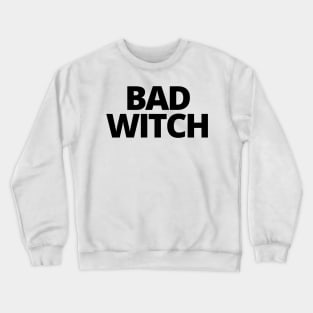 WITCHCRAFT WICCA DESIGN: BAD WITCH Crewneck Sweatshirt